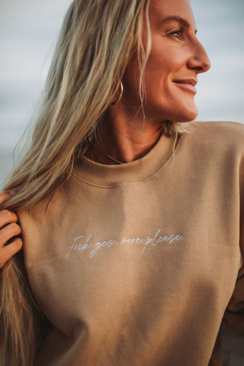 Fuck Yes More Please Sweatshirt Front